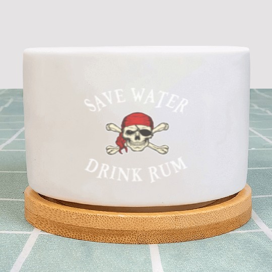 Save Water Drink Rum Plant Pots