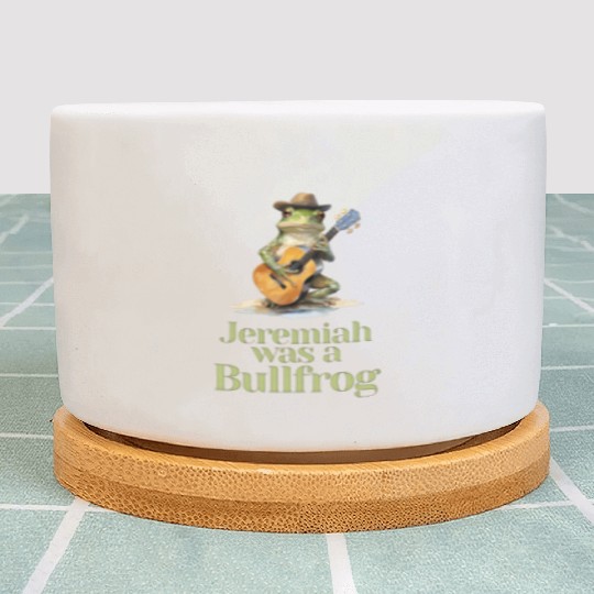 Jeremiah Was a Bullfrog - Classic Rock Plant Pots