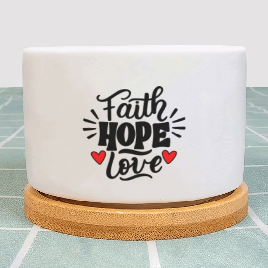 Faith Hope Love Plant Pots