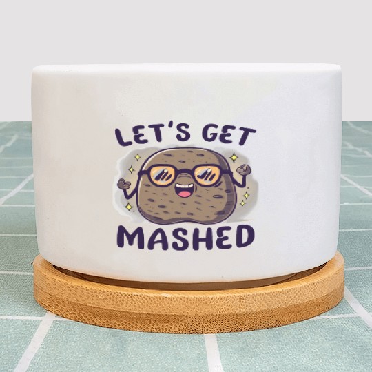 Let's Get Mashed Potato Plant Pots