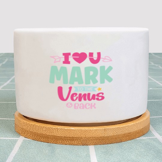 I Love You Mark Valentines Plant Pots