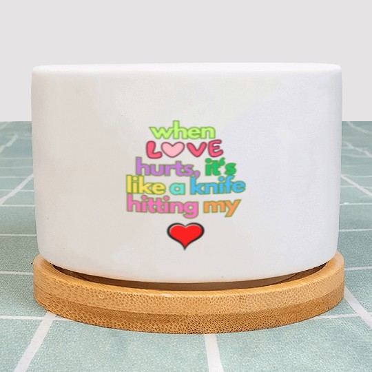 when love hurts Plant Pots