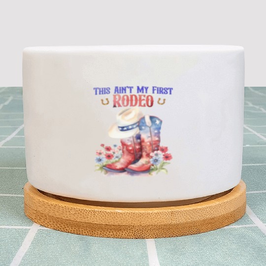 This Ain't My First Rodeo Women Rodeo Cowboy Plant Pots