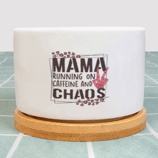 mama running on caffeine and chaos Plant Pots
