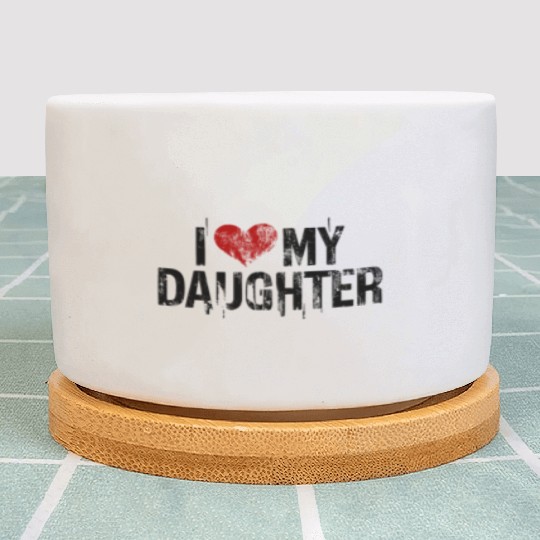 I love my daughter Plant Pots