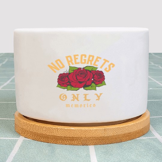 No Regrets only memories Plant Pots