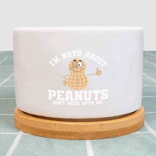I’m Nuts About Peanuts - Peanut Farmer Plant Pots