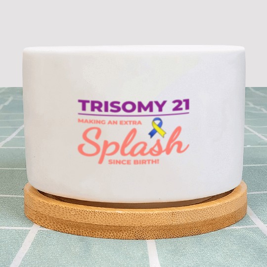 Down Syndrome Awareness Trisomy 21 Splash Plant Pots