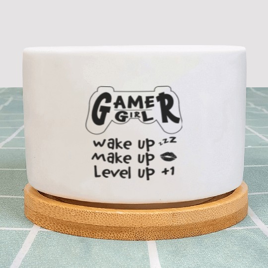 Gamer Girl Wake Up Make Up Level Up Plant Pots