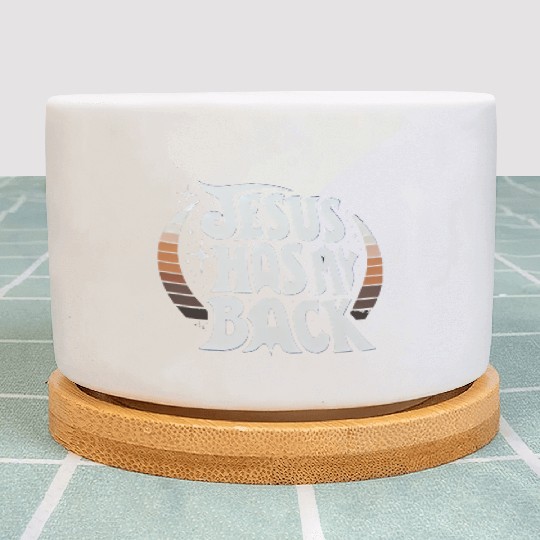 Jesus Has My Back 23 Plant Pots