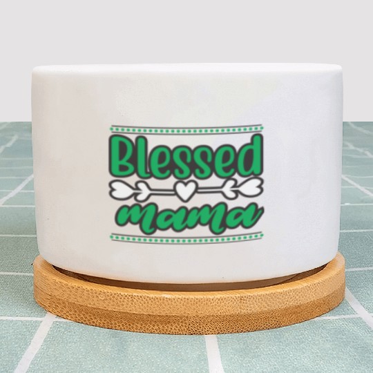 Blessed Mama Plant Pots