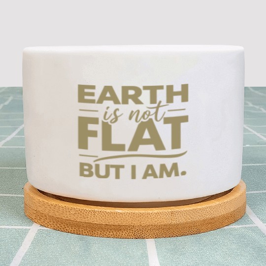 Flat Earth Satire Ironic Jokes Plant Pots
