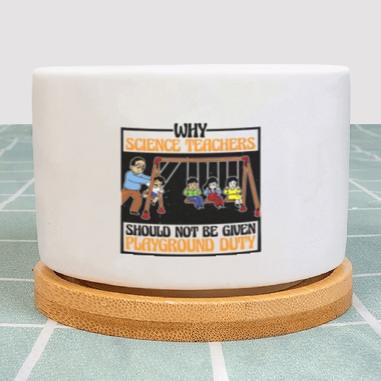 Teachers Should Not Be Given Playground Duty 16 Plant Pots