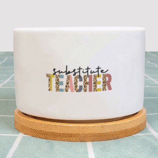 Substitute Teacher Back To School Sub Teacher Plant Pots