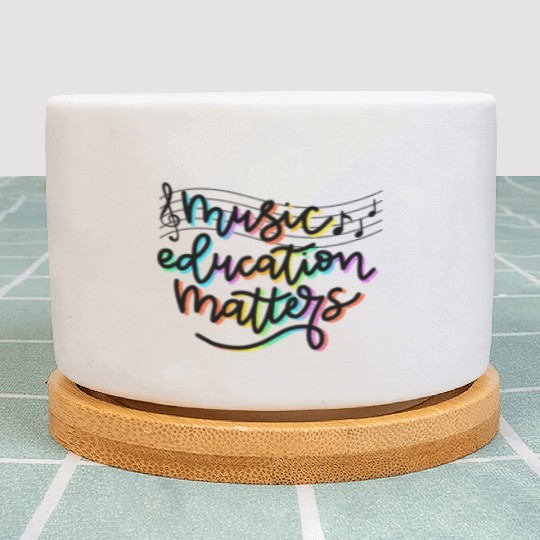 Music Education Matters Music Teacher Appreciation Plant Pots