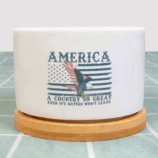 It's Haters Won't Leave Retro US Flag Eagle Merica Plant Pots
