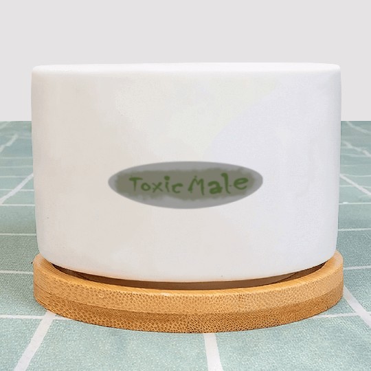 Toxic Male Plant Pots