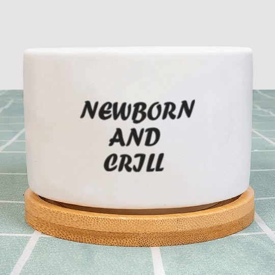 NEWBORN and crill Plant Pots