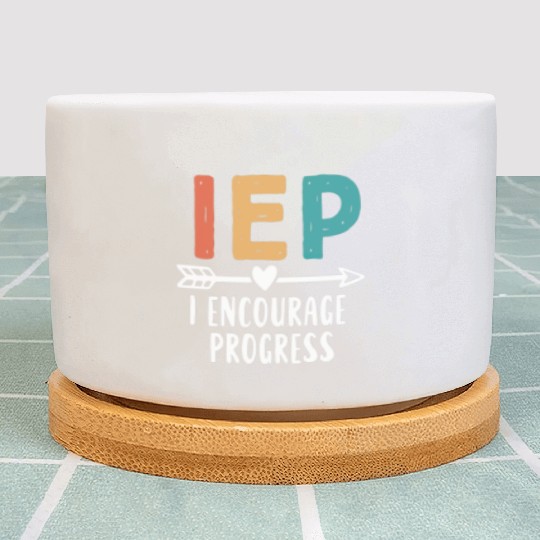 IEP I Encourage Progress Special Education Teacher Plant Pots