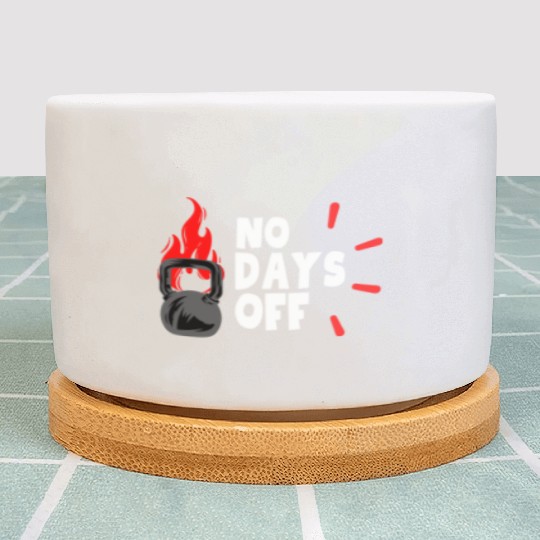 No Days OFF Plant Pots