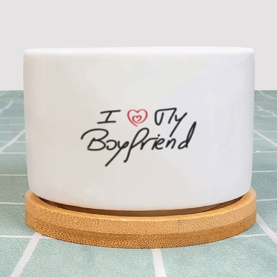 I Love My Boyfriend - White Plant Pots