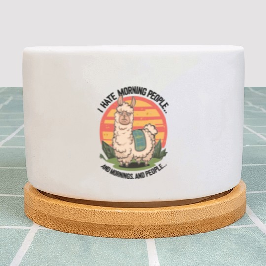 I hate morning people grouch llama Plant Pots