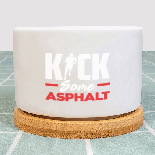 Kick Some Asphalt Running Motivation Plant Pots