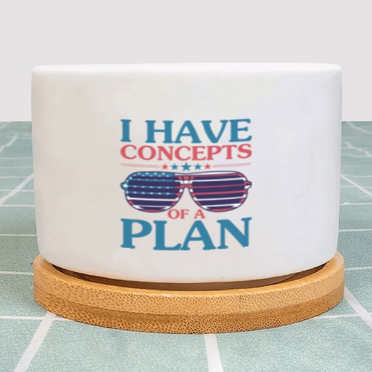 She Doesn't Have A Plan Trump Quote Plant Pots