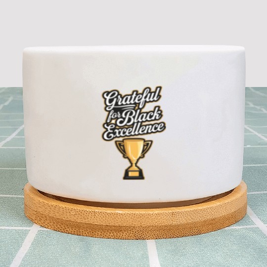 Grateful for Black Excellence Plant Pots