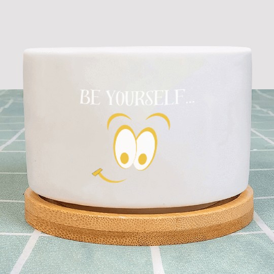 Be Yourself! Plant Pots
