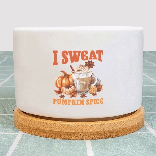 I Sweat Pumpkin Spice 2 Plant Pots