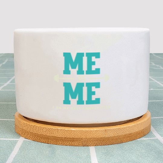 Me vs Me I Am My Only Competition Workout Saying Plant Pots