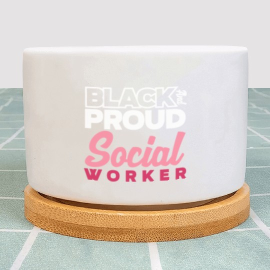 Black And Proud Social Worker Plant Pots