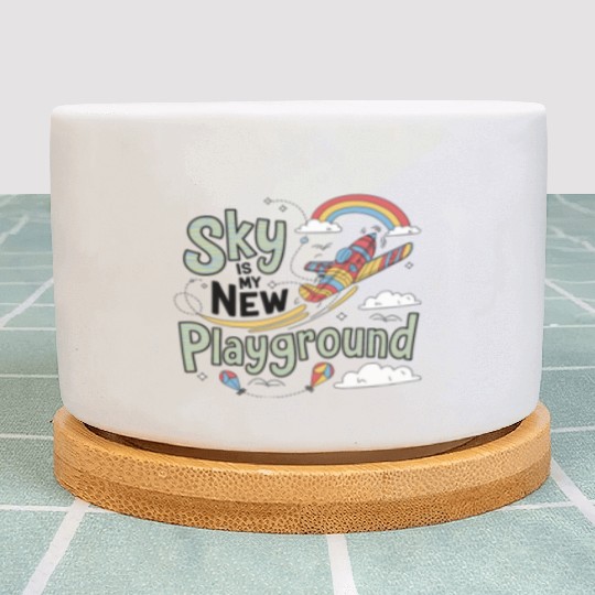 Sky Is My New Playground Plant Pots