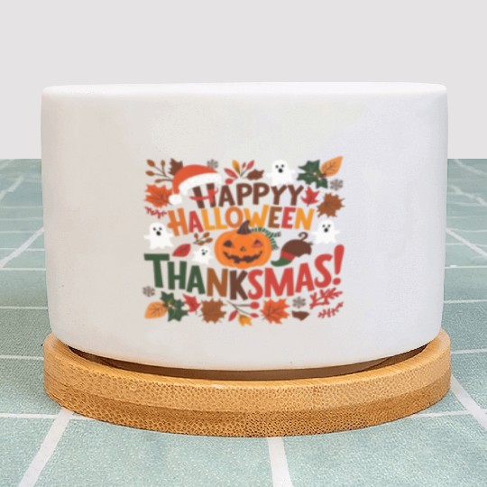 Happy Halloween Thanksmas Plant Pots