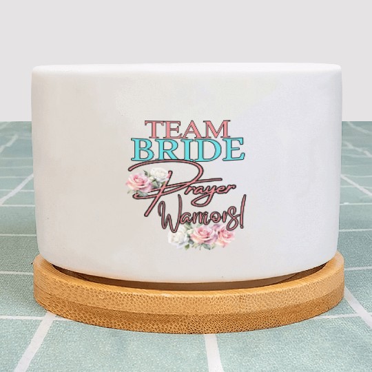 Team Bride Prayer Warriors Plant Pots