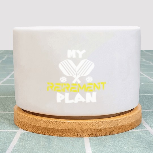 My Retirement Plan Funny Pickleball Slogan Plant Pots