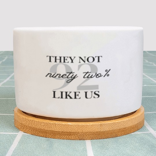 They Not Like Us Graphic Plant Pots