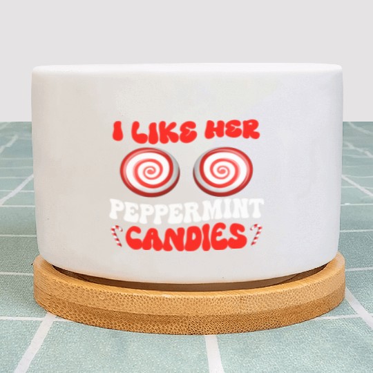 I Like Her Peppermint Candies Couples Christmas Plant Pots