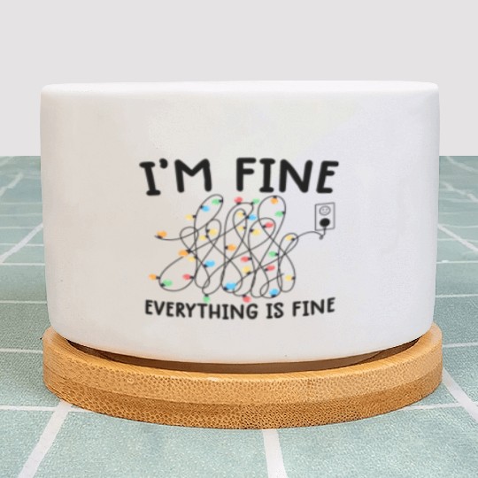 Christmas Lights I'm Fine funny Xmas Plant Pots