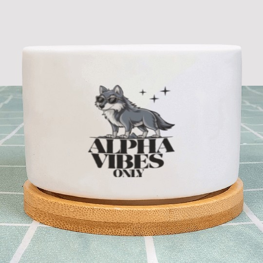 Beautiful gift idea funny quote design Alpha Wolf Plant Pots