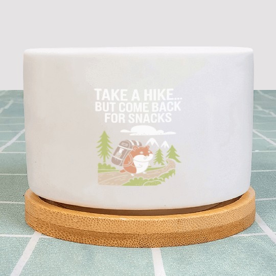 Take A Hike But Come Back For Snacks Hamster Plant Pots