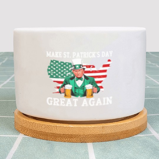 Trump Make St. Patrick’s Day Great Again Plant Pots