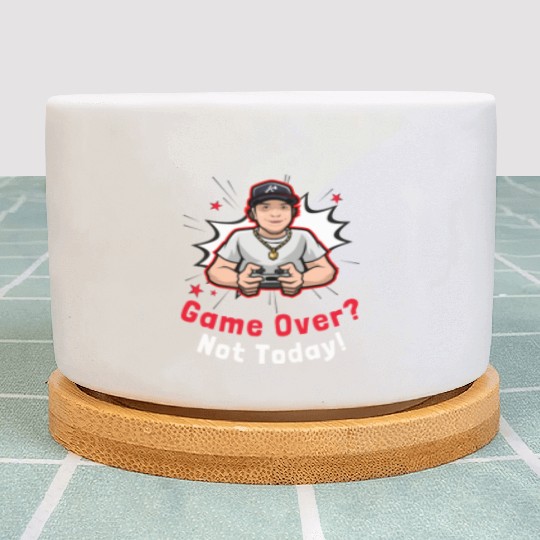 Game Over? Not Today Gamer Plant Pots