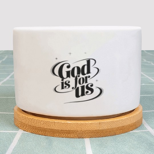 God is for us - Christian quote Plant Pots