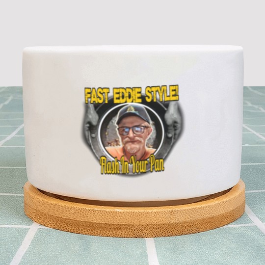 Fast Eddie Style Flash Plant Pots