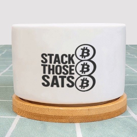 Stack Those Sats – Bitcoin Crypto Minimalist Desig Plant Pots