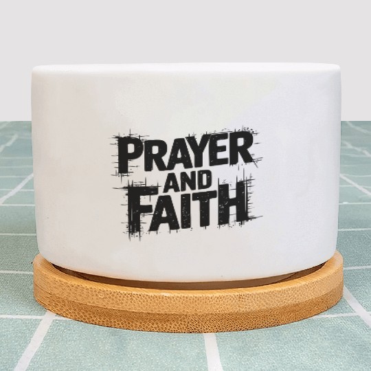 Prayer and Faith - Grunge Christian Streetwear Plant Pots
