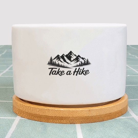 Take A Hike Funny Mountain Hiking Plant Pots