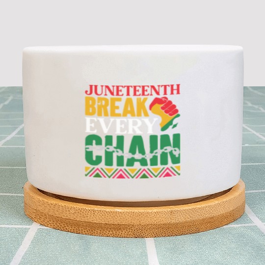 Juneteenth Break Every Chain Plant Pots